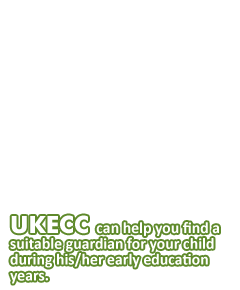 UKECC can help you find a suitable guardian for your child during his/her early education years.